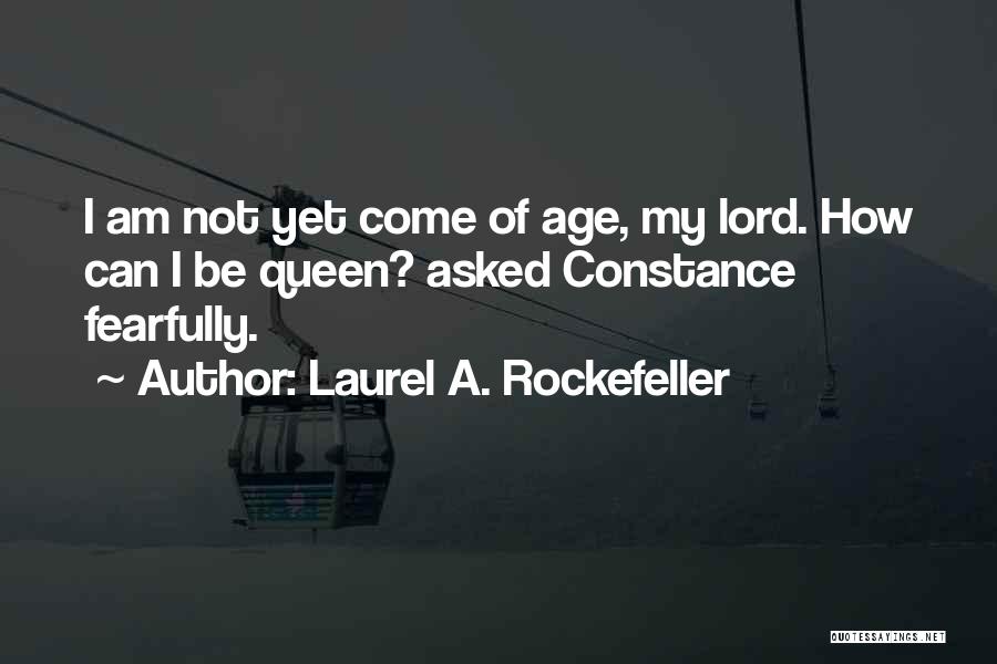 My Feudal Lord Quotes By Laurel A. Rockefeller