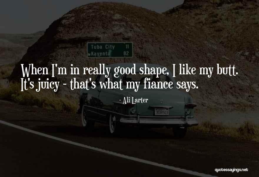 My Fiance Quotes By Ali Larter My Fiance Quotes By Ali Larter
