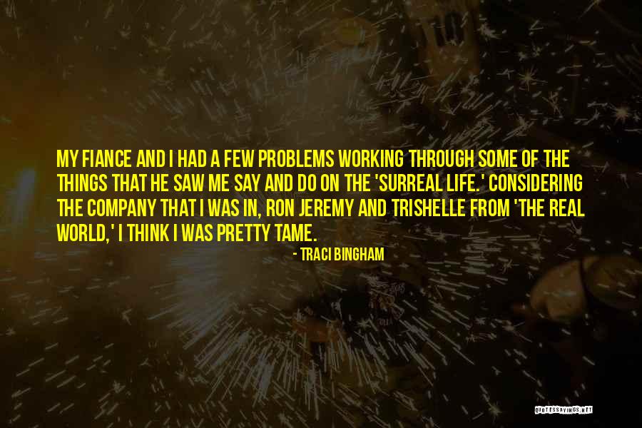 My Fiance Quotes By Traci Bingham My Fiance Quotes By Traci Bingham