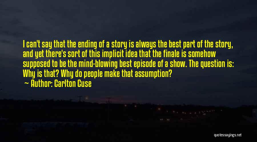 My Finale Quotes By Carlton Cuse