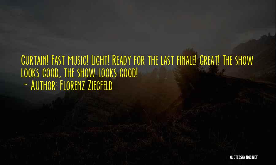 My Finale Quotes By Florenz Ziegfeld