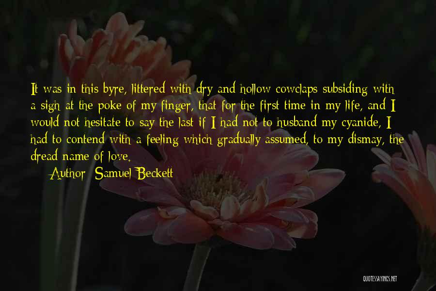 My First And Last Love Quotes By Samuel Beckett