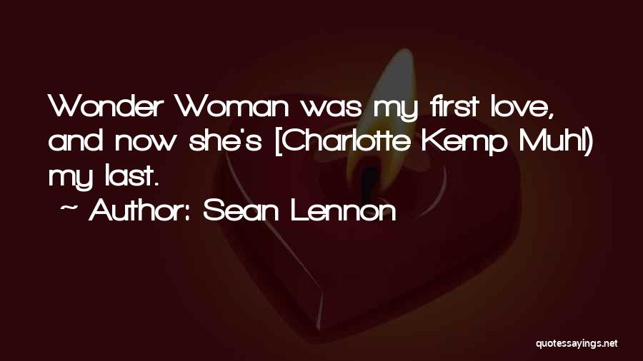 My First And Last Love Quotes By Sean Lennon