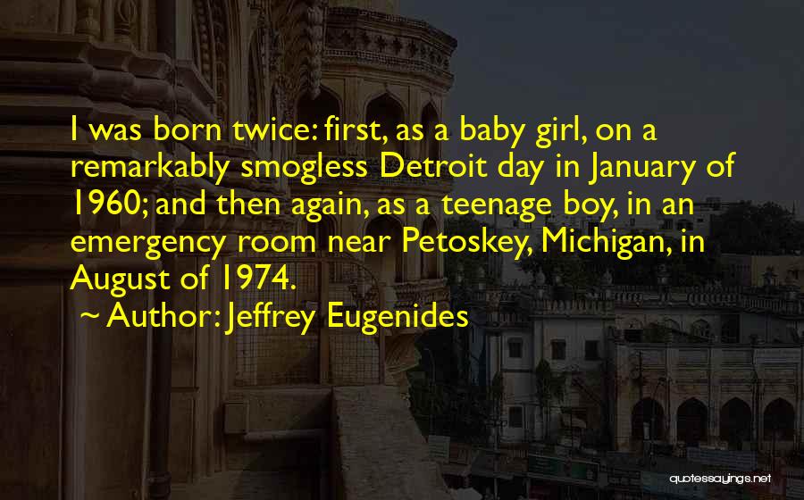 My First Born Baby Girl Quotes By Jeffrey Eugenides