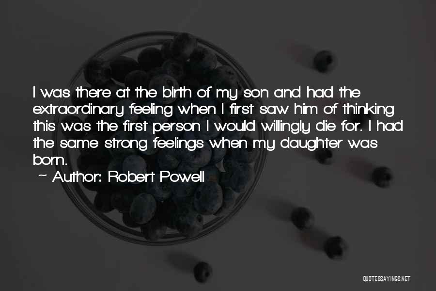My First Born Daughter Quotes By Robert Powell