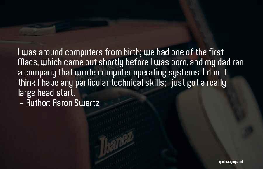 My First Born Quotes By Aaron Swartz