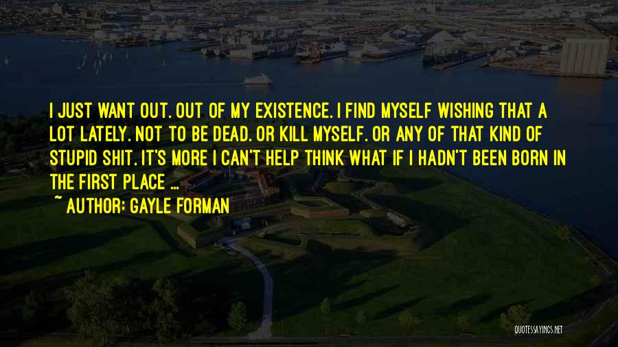 My First Born Quotes By Gayle Forman