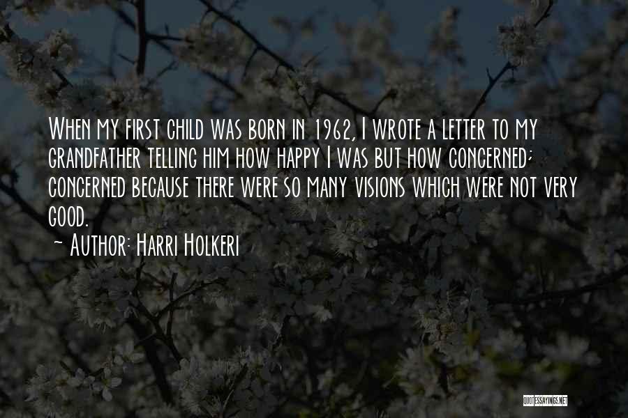 My First Born Quotes By Harri Holkeri