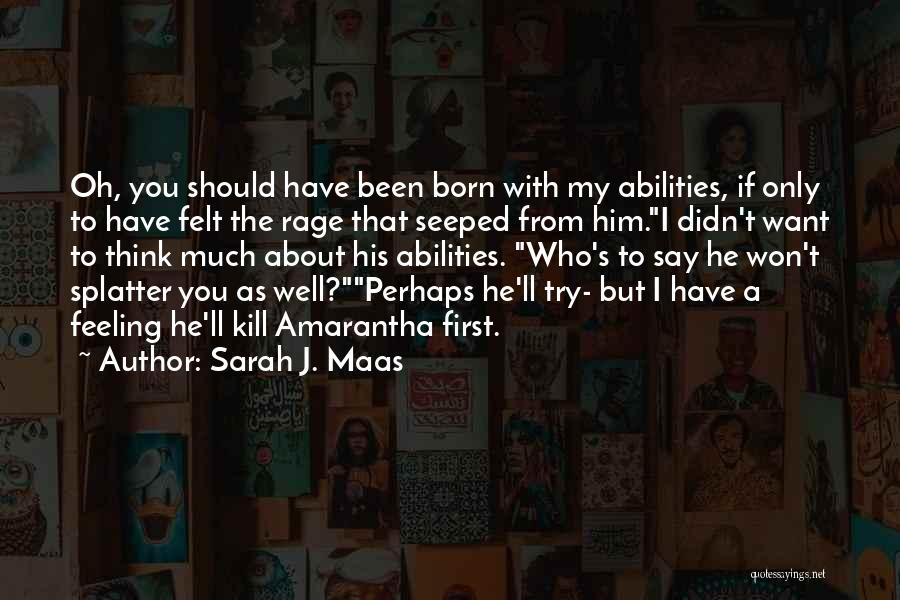 My First Born Quotes By Sarah J. Maas