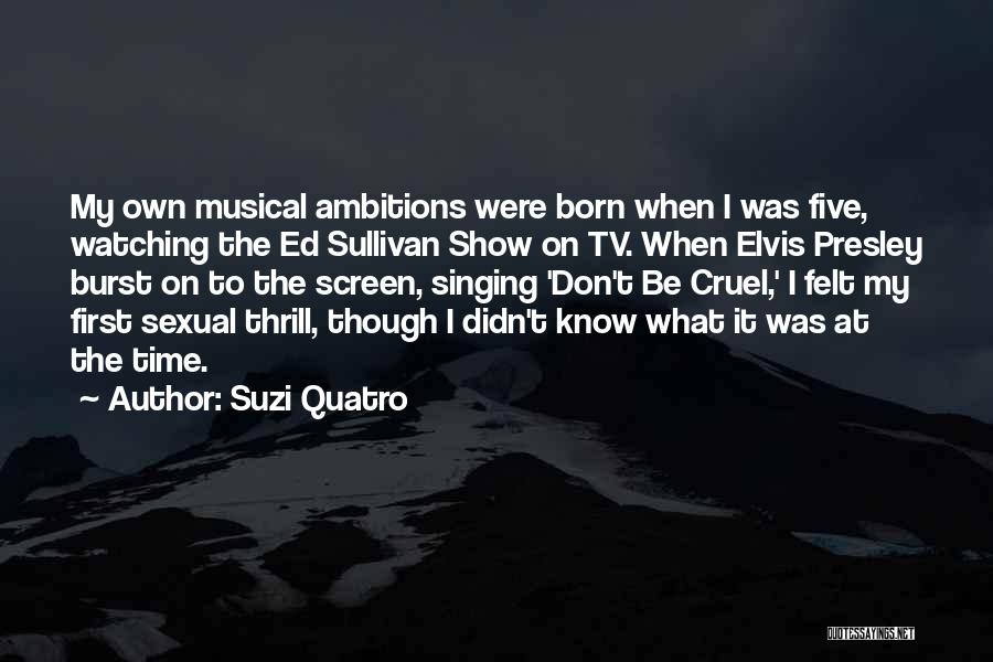 My First Born Quotes By Suzi Quatro