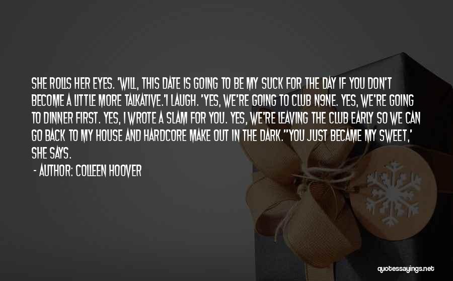 My First Date Quotes By Colleen Hoover