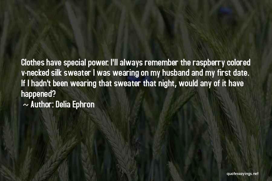 My First Date Quotes By Delia Ephron