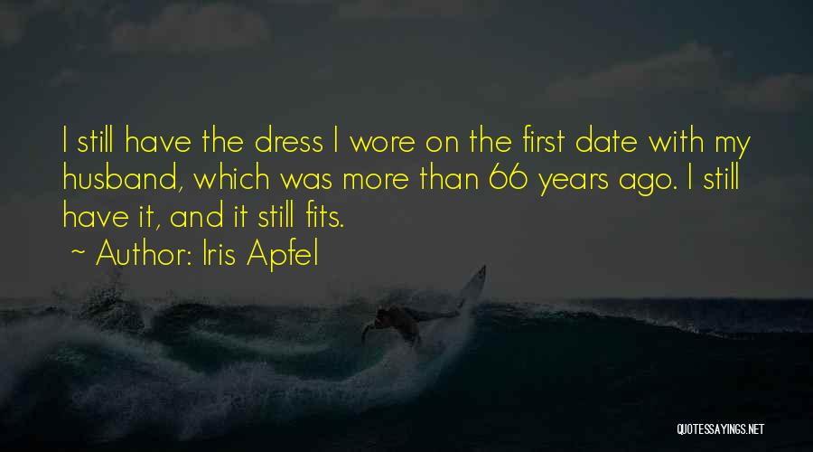 My First Date Quotes By Iris Apfel
