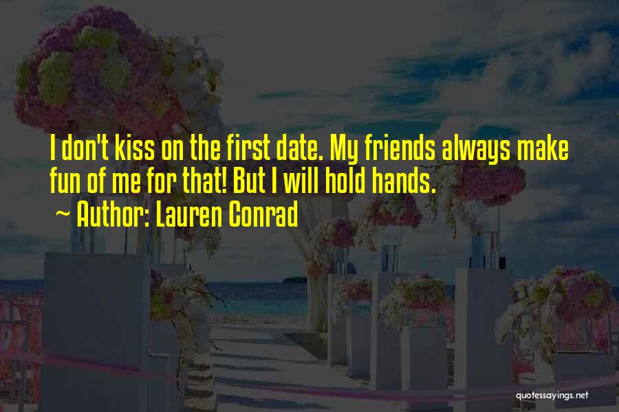 My First Date Quotes By Lauren Conrad