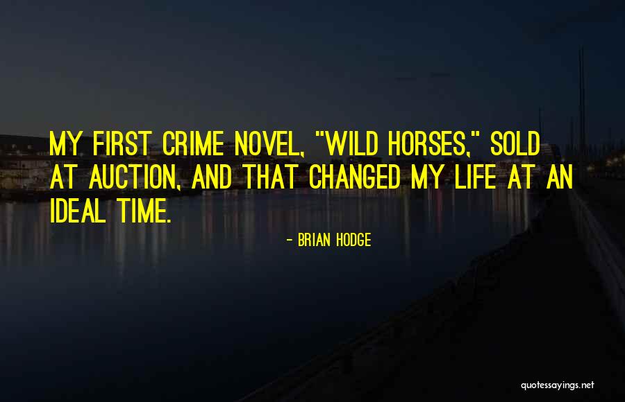 My First Horse Quotes By Brian Hodge