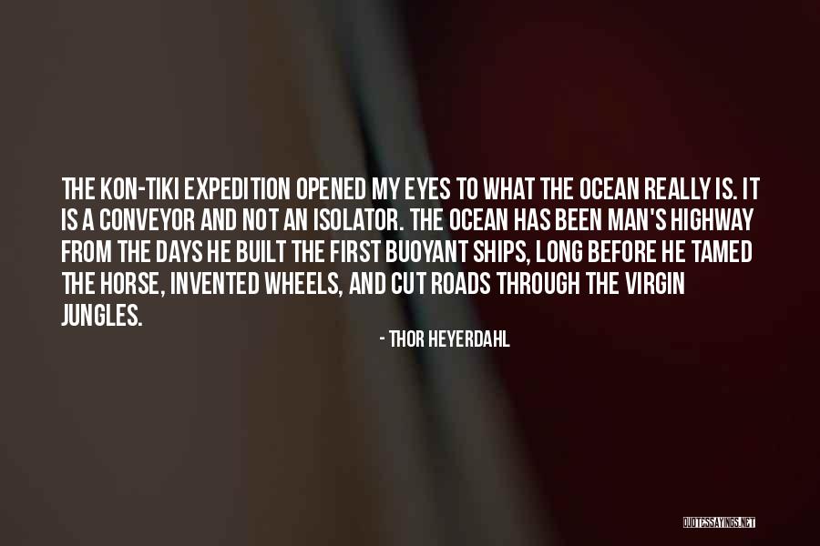 My First Horse Quotes By Thor Heyerdahl