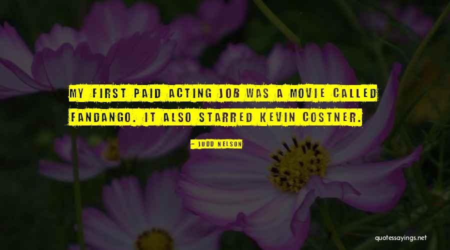 My First Job Quotes By Judd Nelson My First Job Quotes By Judd Nelson