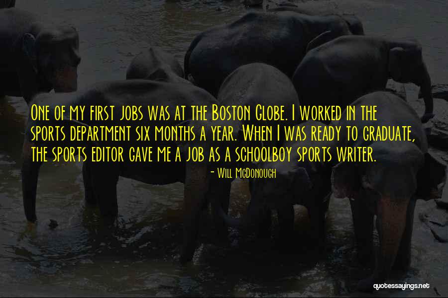 My First Job Quotes By Will McDonough My First Job Quotes By Will McDonough