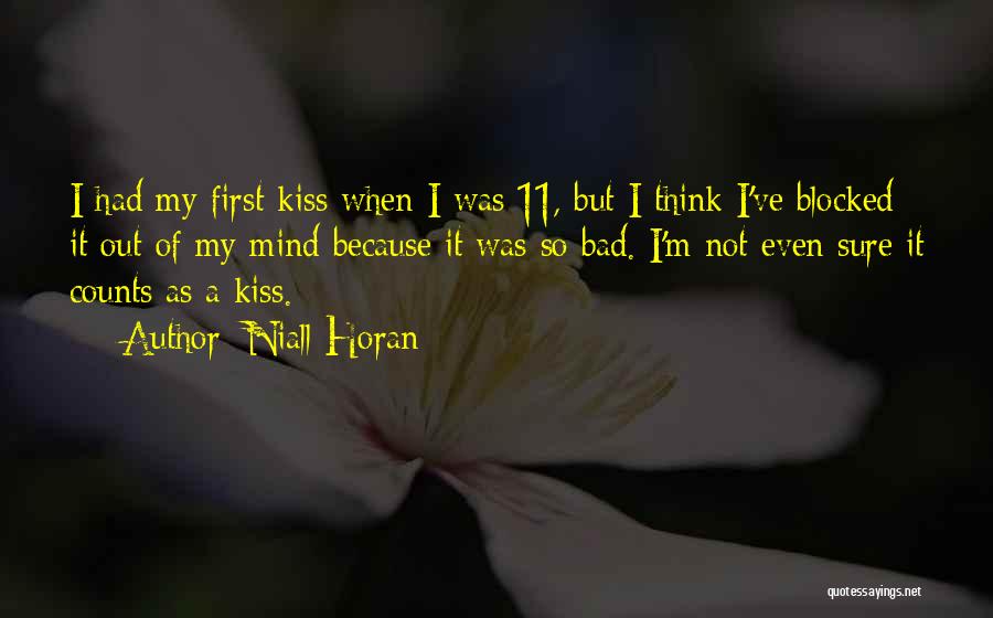 My First Kiss Quotes By Niall Horan