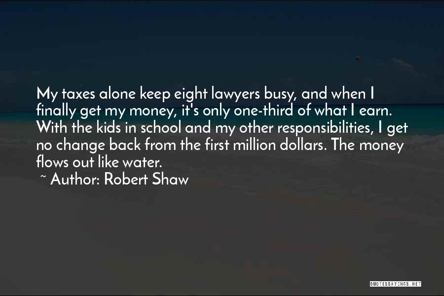 My First Million Quotes By Robert Shaw