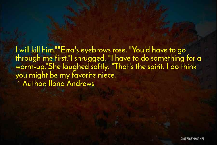 My First Niece Quotes By Ilona Andrews