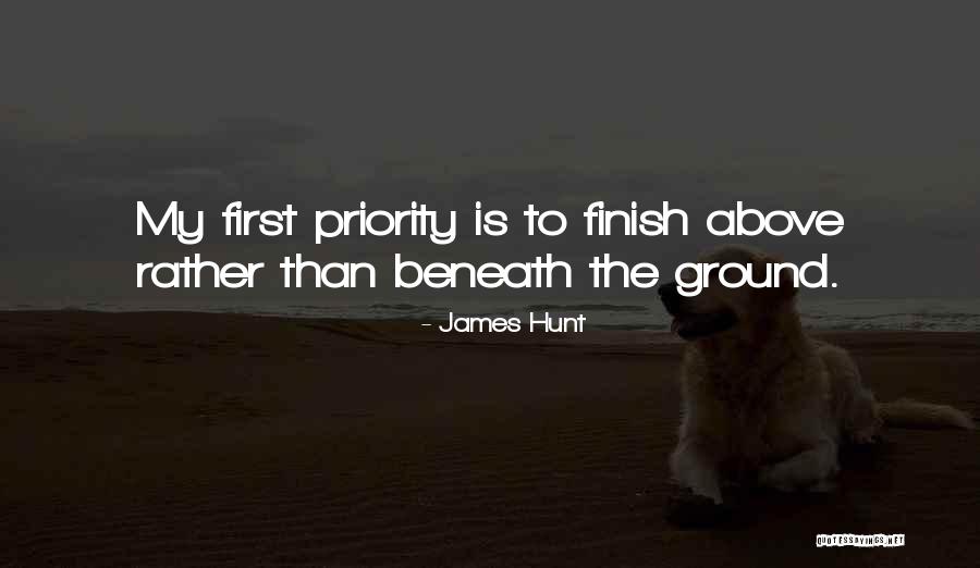 My First Priority Quotes By James Hunt