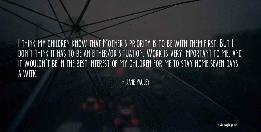 My First Priority Quotes By Jane Pauley