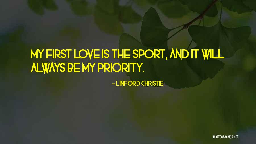 My First Priority Quotes By Linford Christie