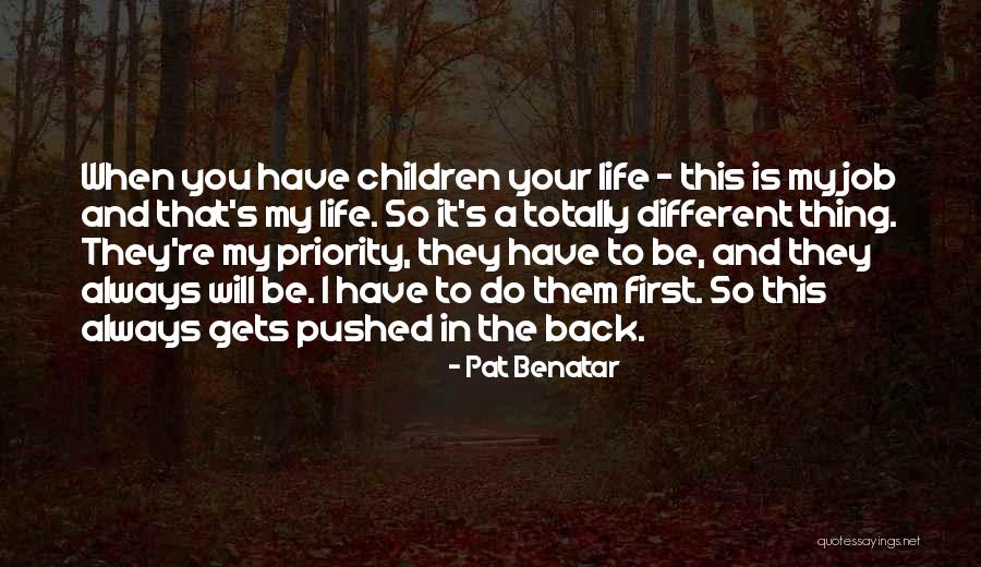 My First Priority Quotes By Pat Benatar