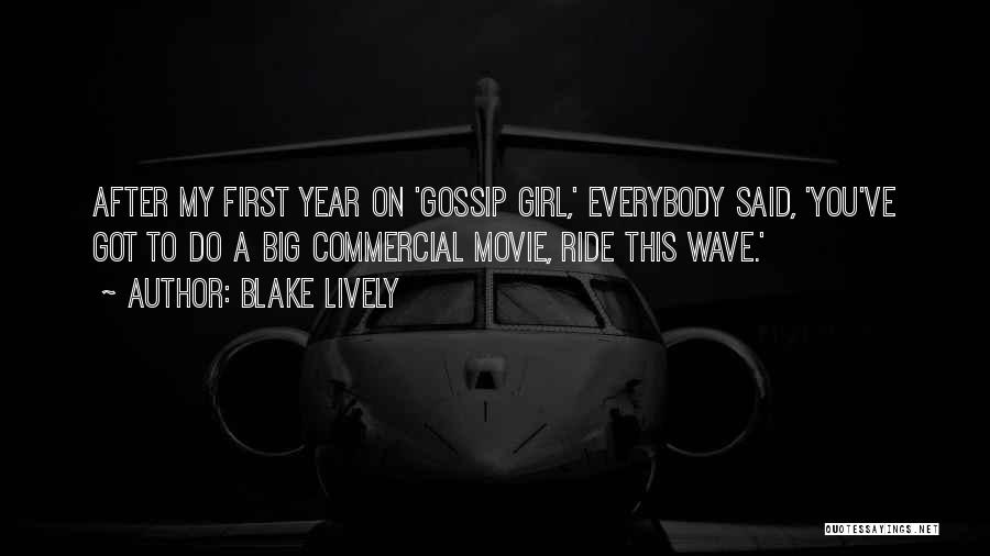 My First Ride Quotes By Blake Lively