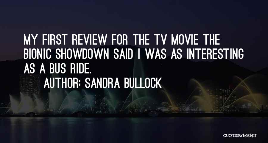 My First Ride Quotes By Sandra Bullock