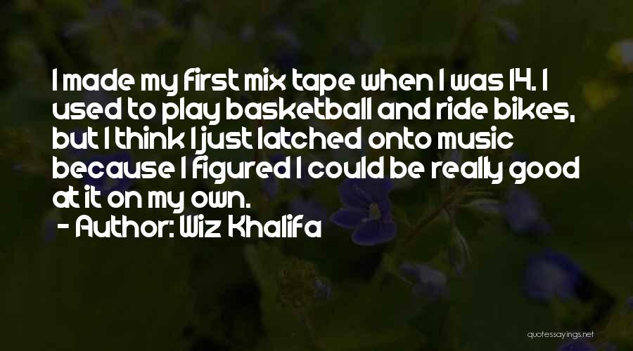 My First Ride Quotes By Wiz Khalifa