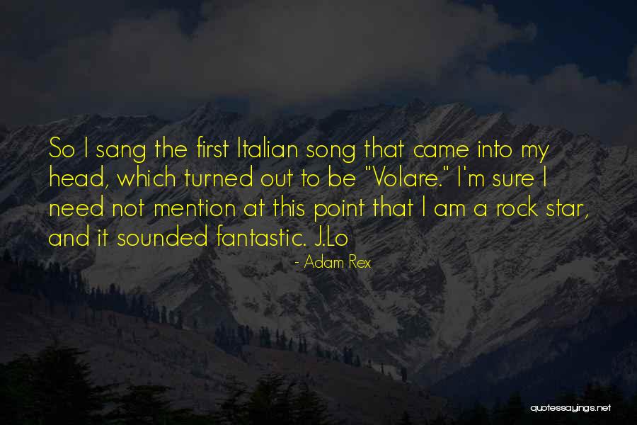 My First Song Quotes By Adam Rex My First Song Quotes By Adam Rex