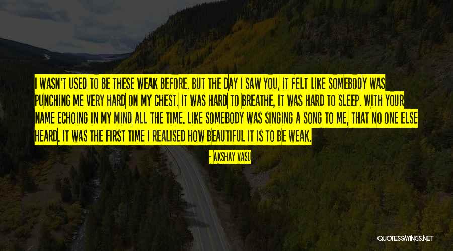 My First Song Quotes By Akshay Vasu My First Song Quotes By Akshay Vasu