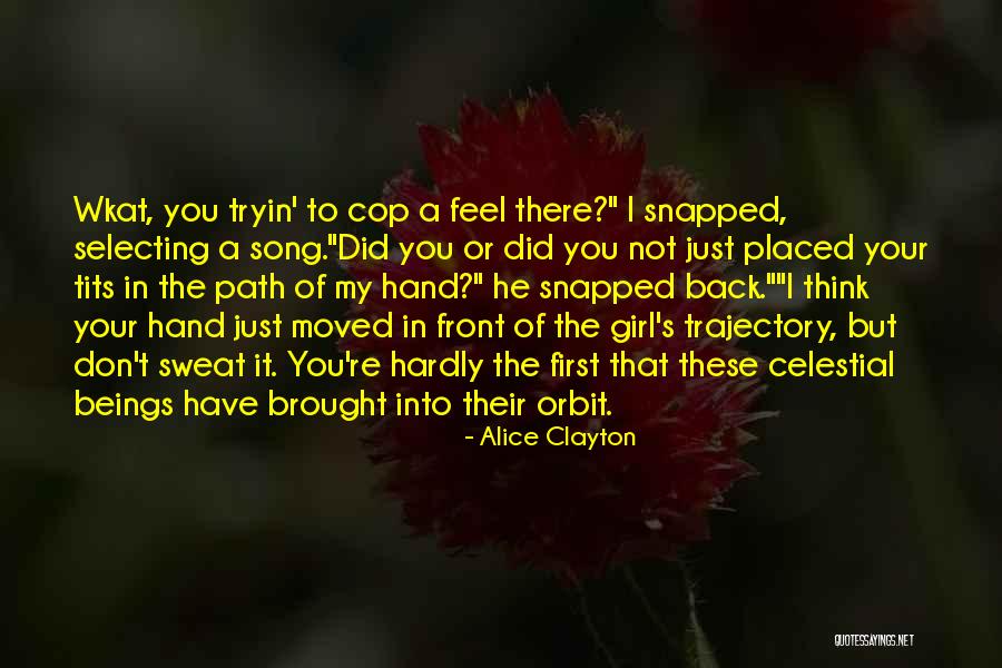 My First Song Quotes By Alice Clayton My First Song Quotes By Alice Clayton