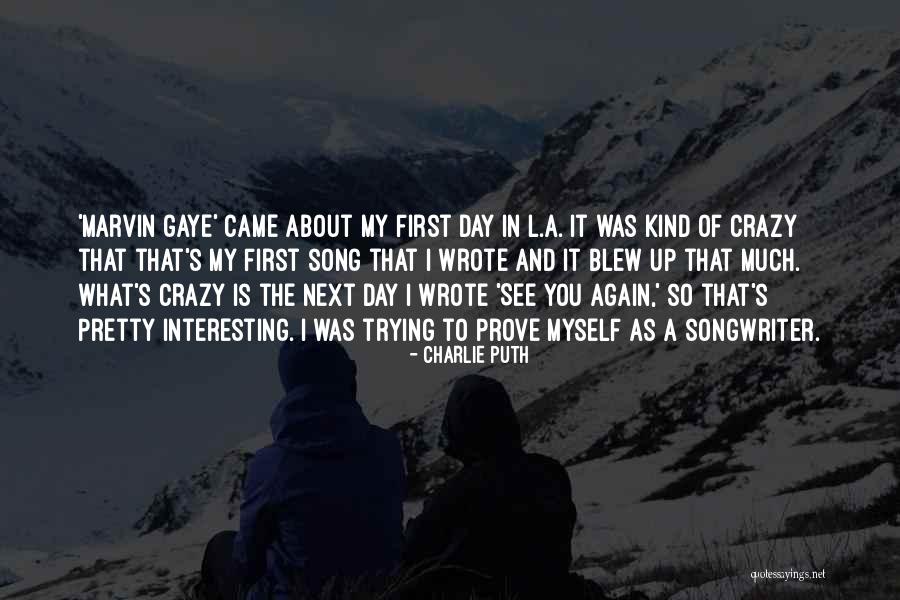 My First Song Quotes By Charlie Puth My First Song Quotes By Charlie Puth