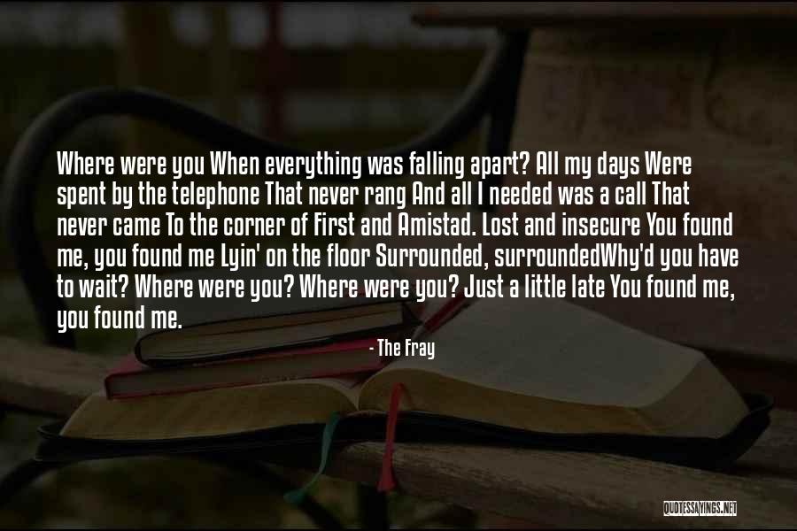 My First Song Quotes By The Fray My First Song Quotes By The Fray