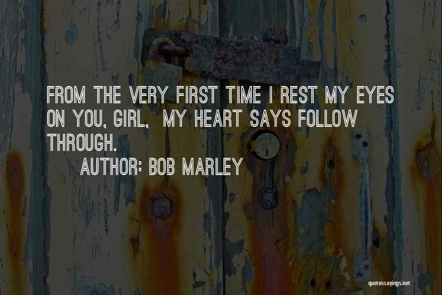 My First Time Quotes By Bob Marley