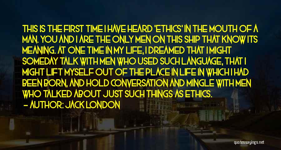 My First Time Quotes By Jack London