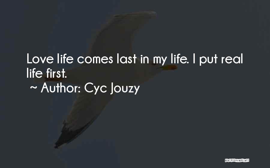 My First True Love Quotes By Cyc Jouzy