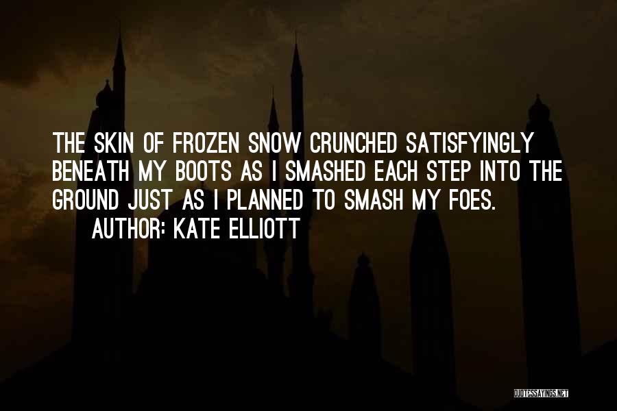 My Foes Quotes By Kate Elliott
