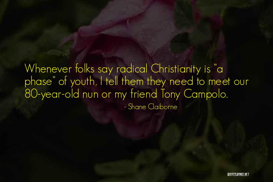 My Folks Quotes By Shane Claiborne My Folks Quotes By Shane Claiborne