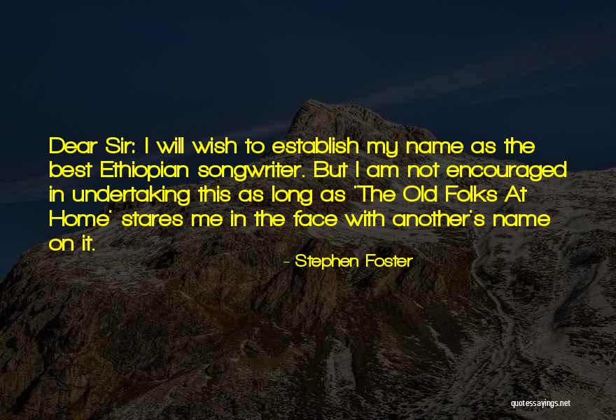 My Folks Quotes By Stephen Foster My Folks Quotes By Stephen Foster