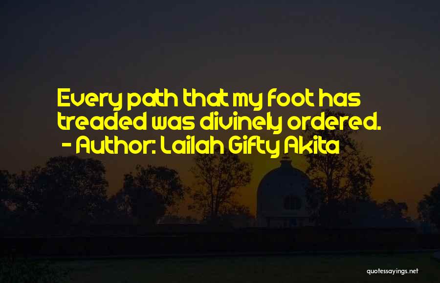 My Foot Quotes By Lailah Gifty Akita