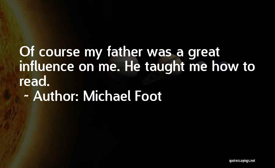 My Foot Quotes By Michael Foot