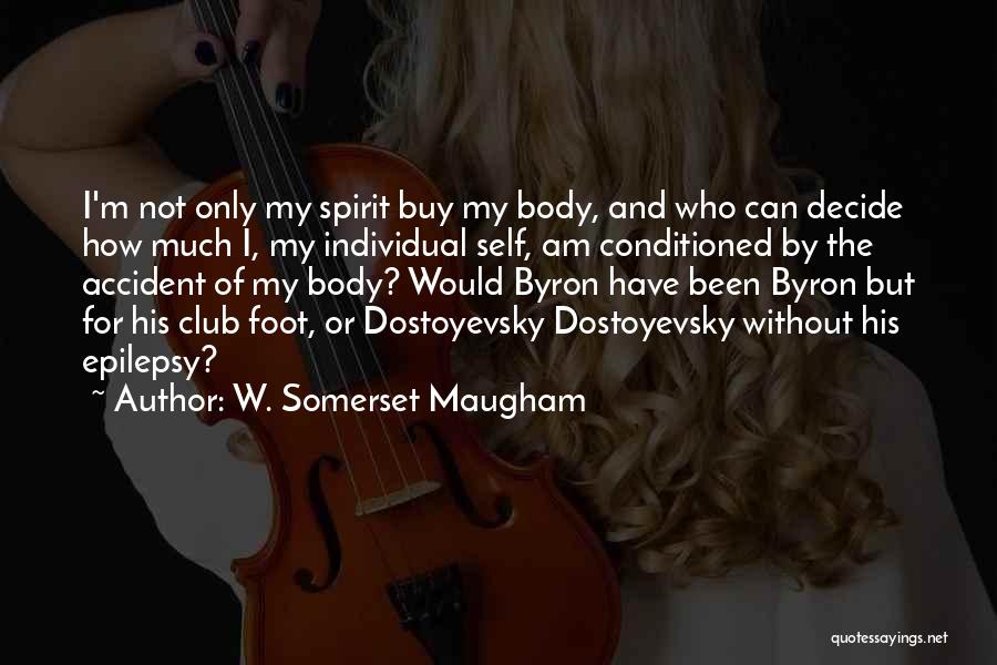 My Foot Quotes By W. Somerset Maugham