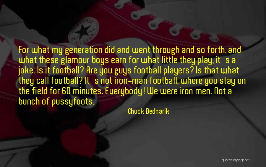 My Football Player Quotes By Chuck Bednarik My Football Player Quotes By Chuck Bednarik