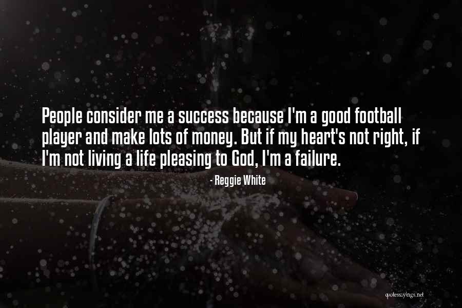 My Football Player Quotes By Reggie White My Football Player Quotes By Reggie White