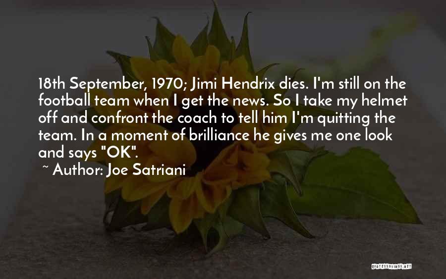 My Football Team Quotes By Joe Satriani