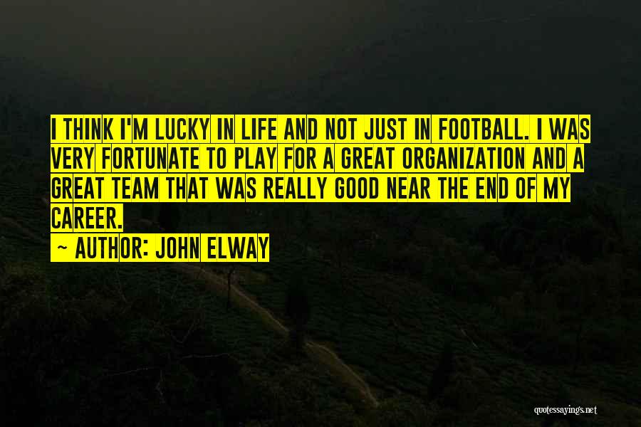 My Football Team Quotes By John Elway